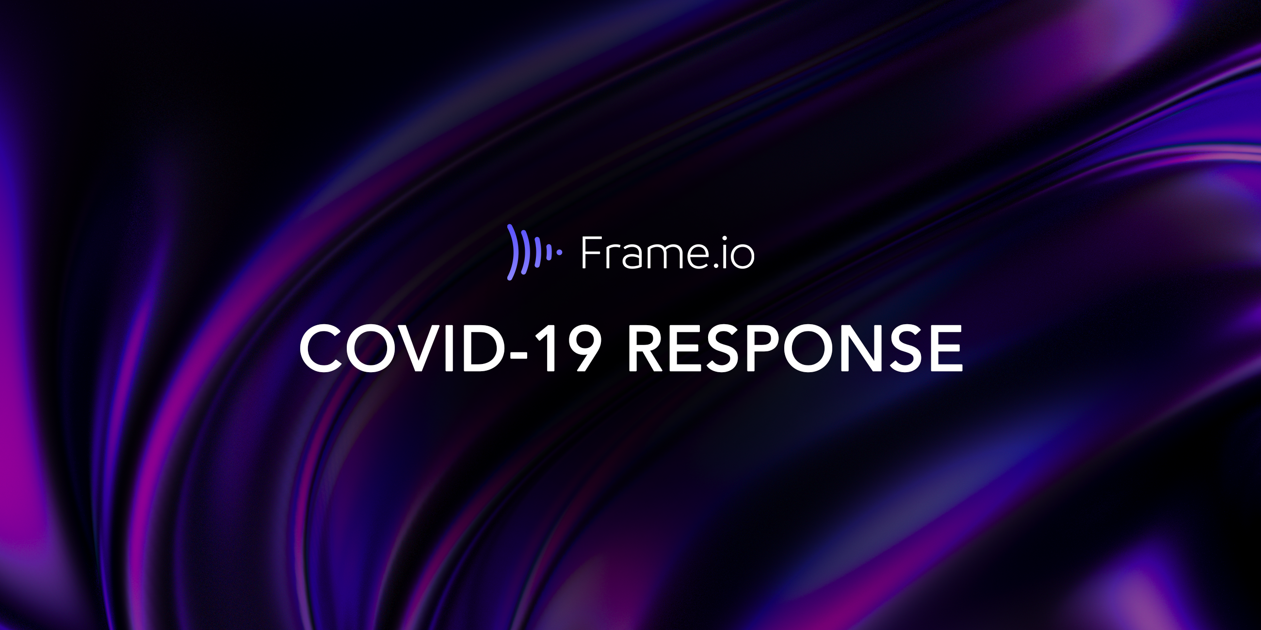 Frame.io open letter about COVID-19
