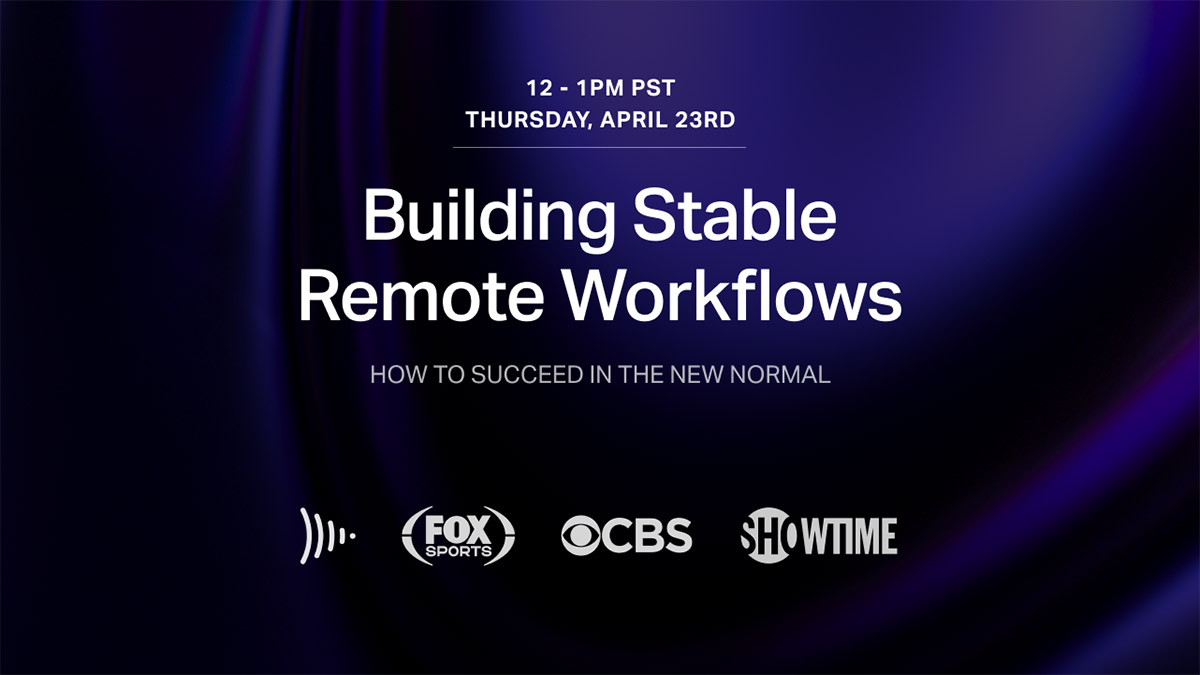 Building Stable Remote Workflows: How to Succeed in the New Normal